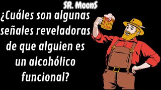 ¿Qué señales indican que alguien es alcohólico funcional  AskReddit  Sr MoonS [upl. by Isiah]