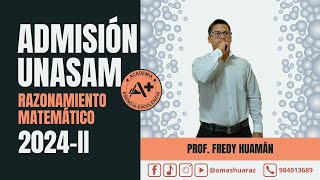 ✅ ADMISIÓN UNASAM 2024II  RM  PROF JHAMES HUAMÁN ACADEMIA A [upl. by Aiehtela]