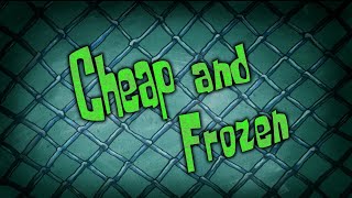 SpongeBob’s Music Cheap and Frozen [upl. by Gavrah]