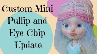 Custom Mini Pullip Doll and Petite Blythe Eye Chip Update [upl. by Ernald]