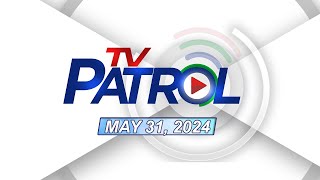 TV Patrol Livestream  May 31 2024 Full Episode Replay [upl. by Ayhtin615]