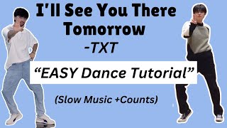 TXT Ill See You There Tomorrow Mirrored Dance Tutorial  Kpop  Step By Step kpopdancetutorial [upl. by Ahsimaj]