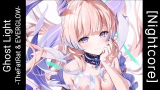 「 Nightcore​ ​」 ♪ ​Ghost Light → TheFatRat amp EVERGLOW [upl. by Ahsekram314]