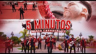 Banda Carnavalito  5 Minutos Video Oficial [upl. by Lauryn]