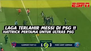 quotCETAK HATTRICK VS CLERMONT FOOTquot Perpisahan Messi Untuk Ultras PSG [upl. by Novyak828]