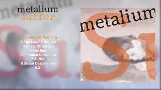 Metalium  Suffer 1995 Full Album 2015 Remastered [upl. by Ailito]