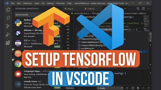 How to Install TensorFlow in Visual Studio Code  TensorFlow in VSCode 2024 [upl. by Navannod]