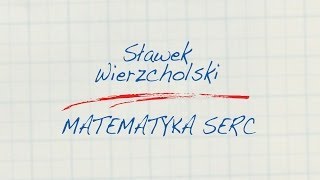 Sławek Wierzcholski  Matematyka serc album medley [upl. by Ethelstan]