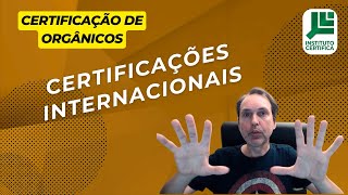 Certificação Orgânica Certificações Internacionais [upl. by Koerlin30]