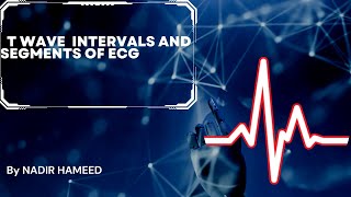 T wave intervals and Segments Of ECG [upl. by Lletnohs501]