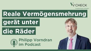 Philipp Vorndran  Reale Vermögensvermehrung gerät unter die Räder [upl. by Sorce579]