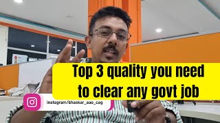 the top three quality you need to clear any govt exam [upl. by Enyrhtak]