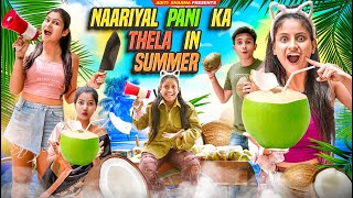 Nariyal Pani ka Thela in Summer  Aditi Sharma [upl. by Dimond70]