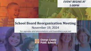 OCPS  20241119 School Board Reorganization Meeting [upl. by Ap470]