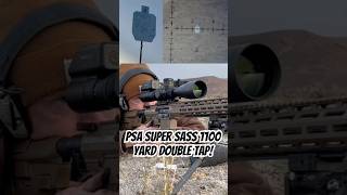 1100 yard double tap PSA Sabre110A2 “Super Sass” [upl. by Aicarg]