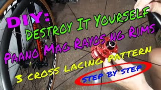 3 CROSS LACING PATTERN RIMSET BUILDING TUTORIAL  TAGALOG  isa sa pinaka matibay na pattern [upl. by Acinomaj]