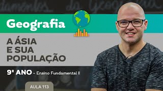 A Ásia e sua população – Geografia – 9º ano – Ensino Fundamental [upl. by Nnylyaj]