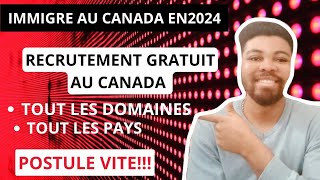 🚨 URGENT 🚨 IMMIGRE GRATUITEMENT AU CANADA EN 2024  COMMENT POSTULER [upl. by Eiramoj]