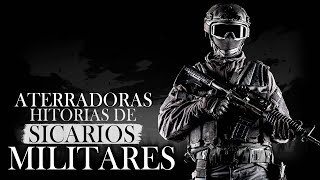 Recopilación de HISTORIAS de TERROR de SICARIOS I SOLDADOS MILITARES [upl. by Anom609]