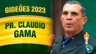 Gideões 2023  Pr Claudio Gama [upl. by Oryaj]