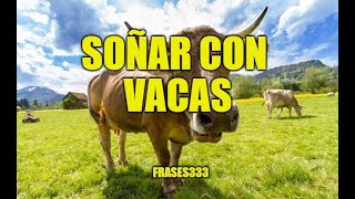 Significado de los sueños sobre Vacas – Soñar con Vacas [upl. by Gnni]