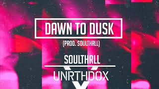 soulthrll  Dawn to Dusk prodsoulthrll [upl. by Eltsyrhc]