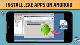 How to Install EXE Apps amp Games on Android [upl. by Moselle]