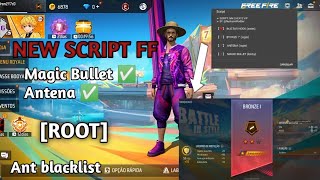 SCRIPT FF V1 ✅ SAIU MELHOR SCRIPT COM BALA MÁGICA amp ANTENA ANTI BLACKLIST ROOT [upl. by Nolan7]