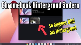 Chromebook Hintergrund ändern  Design ändern eigenes Hintergrundbild verwenden [upl. by Pauletta]