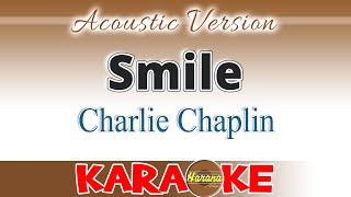 SMILE Acoustic KARAOKE  Charlie Chaplin [upl. by Swanhildas]