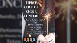 Pierce College Choir Concert Dec 16 2021 700pm [upl. by Oriana644]