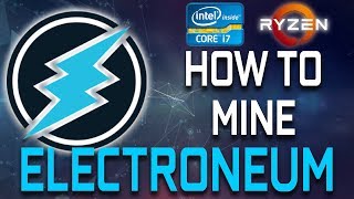 How To Mine Electroneum With Your CPU [upl. by Waxman]