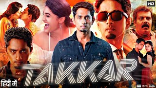 Takkar Full Movie In Hindi Dubbed  Siddharth  Divyansha Kaushik  Yogi Babu  Review amp Facts HD [upl. by Atims]