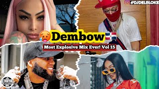 YAILIN ❌ LA PERVERSA ❌ ROCHY ❌EL ALFA❌ ETC◽️MOST EXPLOSIVE Mix EVER▫️Djdelbloke DEMBOW MIX VOL 15 [upl. by Merrily103]