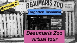 Beaumaris Zoo virtual tour Forgotten Tasmania Episode 20 [upl. by Mendes]