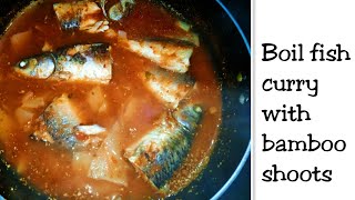 Boil fish curry with bamboo shootsNaga style fish curry with bamboo shoots youtubeshorts shorts [upl. by Eissehc]