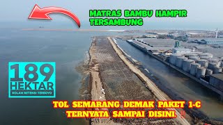 UPDATE Tol Laut Semarang Demak Paket 1C Video DRONE Terbaru [upl. by Ihcalam]