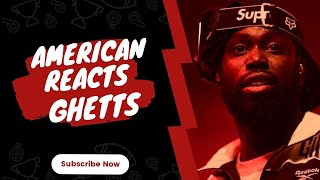 American Rapper Reacts To  Ghetts  Fire in the Booth pt3 REACTION [upl. by Douglas379]