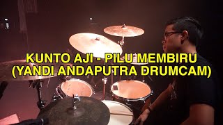 KUNTO AJI  PILU MEMBIRU  YANDI ANDAPUTRA DRUMCAM [upl. by Enerak459]