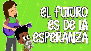 EL FUTURO ES DE LA ESPERANZA [upl. by Casper322]