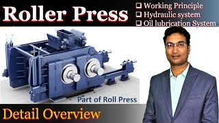 Roller Press  Working principle  Hydraulic system  Oil lubrication system  Detail overview [upl. by Ahsinel]