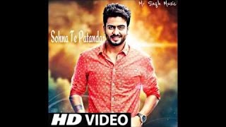 Gallan Mithiyan FULL SONG Mankirt Aulakh HD Sohna Te Patandar  New Punjabi Song Gallan mithian [upl. by Christabella650]