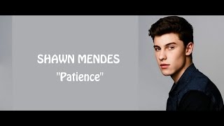 Shawn Mendes  Patience lyrics [upl. by Laurentia71]