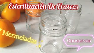 Cómo Esterilizar Frascos  Mermeladas Conservas Frutas y VerdurasFácil [upl. by Manley]