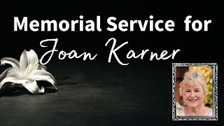 Memorial Service for Joan Karner [upl. by Berners]