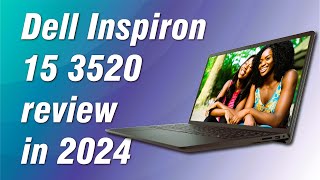 Dell Inspiron 15 3520 review in 2024 [upl. by Siroved538]