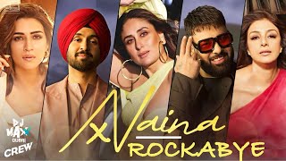 Naina Crew x Rockabye Clean Bandit  Diljit  Baadshah  Dj Maxx Dubai Remix [upl. by Westfall]