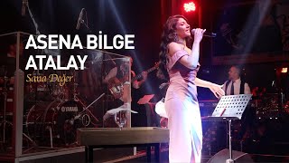 ASENA BİLGE ATALAY  Sana Değer Canlı PerformansKonser [upl. by Anastasie26]