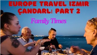 Europe Travel Türkiye İzmir Çandarlı Part 2 [upl. by Nesahc189]