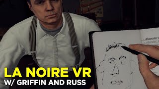 Gumshoes Griffin and Deputy Russ in LA Noire The VR Case Files [upl. by Holmes242]